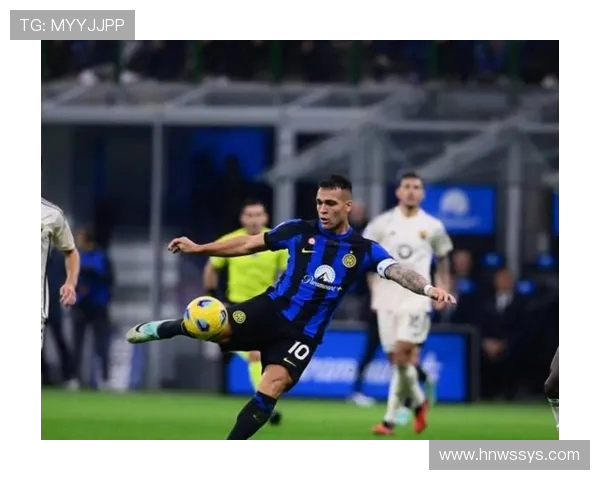 国米队长劳塔罗续约谈判僵局年薪差距达500万欧元难以达成一致