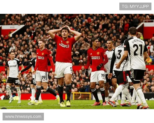 曼联与富勒姆精彩对决录播回顾分析与精彩瞬间分享